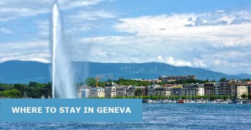 Where To Stay In Geneva: Best Area & Hotel Travel Guide