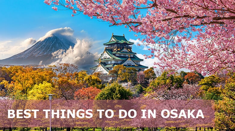 Best Things To Do In Osaka, - Easy Travel 4U