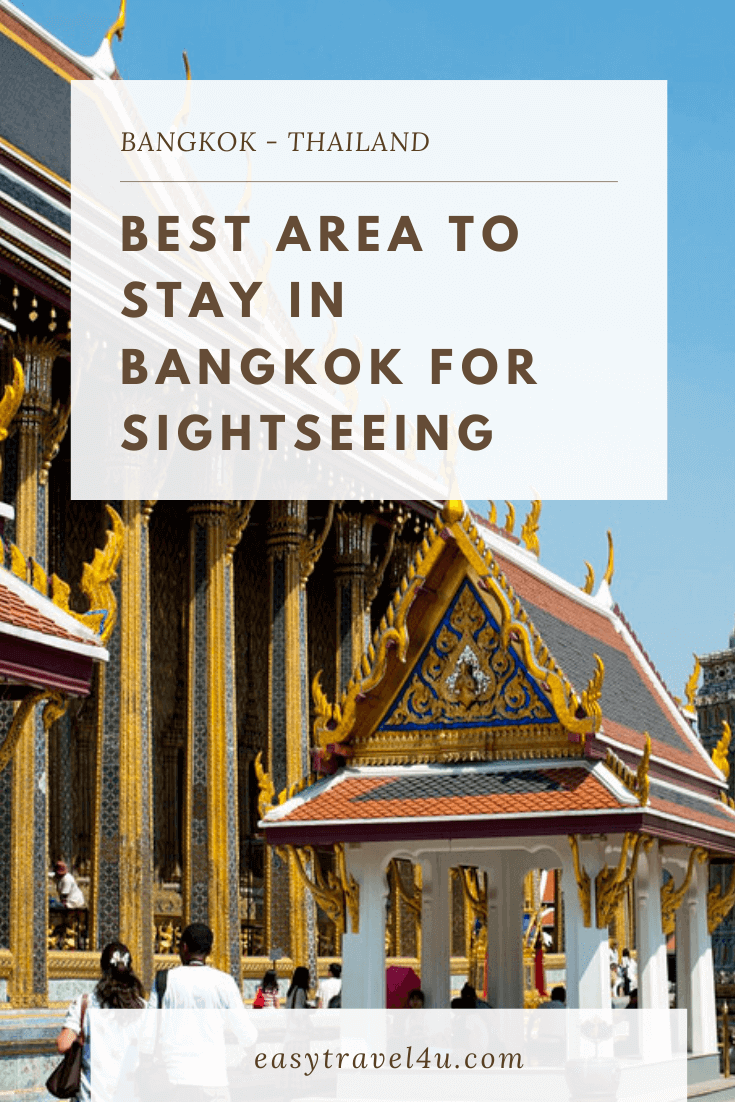 Where to Stay in Bangkok for Sightseeing - Easy Travel 4U