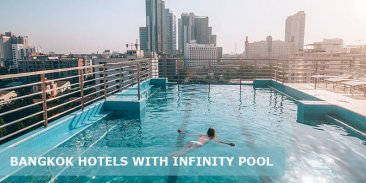 Top 25 Best Hotels with Infinity Pool in Bangkok