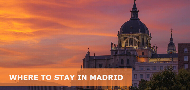 Where to Stay in Madrid, Spain: Best Area & Hotel Travel Guide