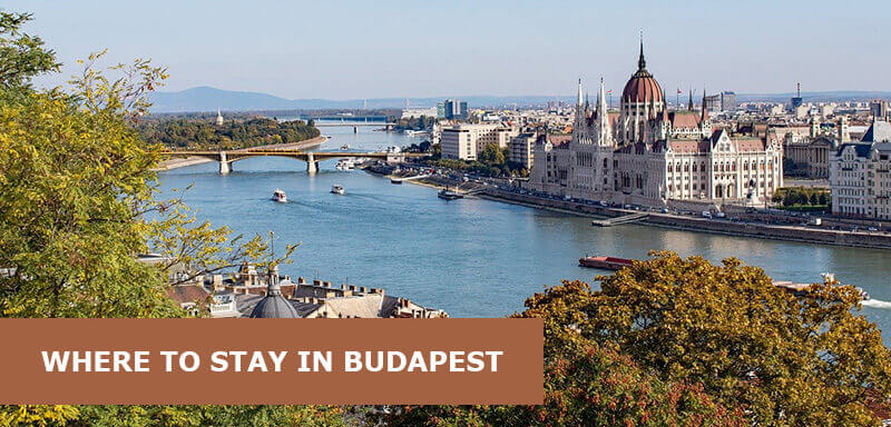 Where to Stay in Budapest: Best Area & Hotel Travel Guide
