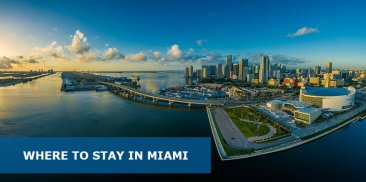 Where to Stay in Miami USA: Best Area & Hotel Travel Guide
