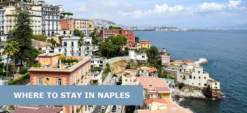 Where To Stay In Naples Italy