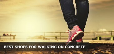 Best Shoes for Standing and Walking on Concrete All Day