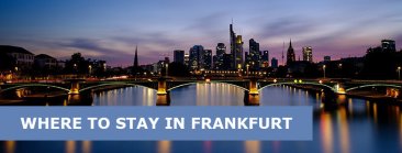 Where to Stay in Frankfurt, Germany: Best Areas & Hotels Travel Guide