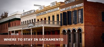 Where To Stay In Sacramento, California: Best Areas & Hotels Travel Guide