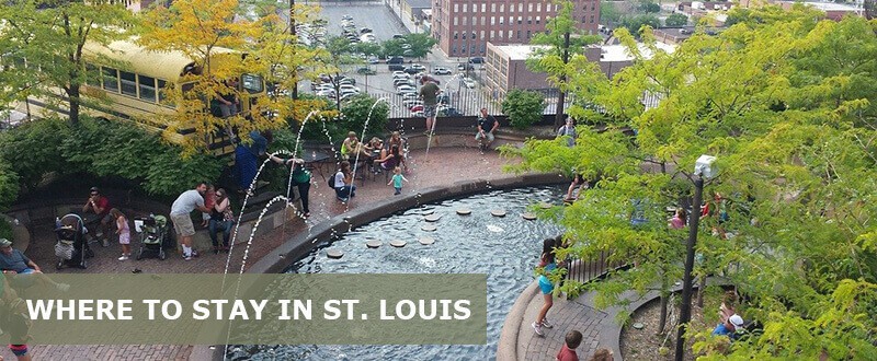 Where to Stay in St. Louis, Missouri: Best Areas & Hotels Travel Guide