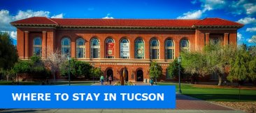 Where to Stay in Tucson, Arizona: Best Areas & Hotels Travel Guide