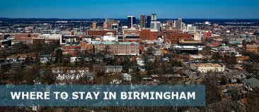 Where to Stay in Birmingham, Alabama: Best Areas & Hotels Travel Guide