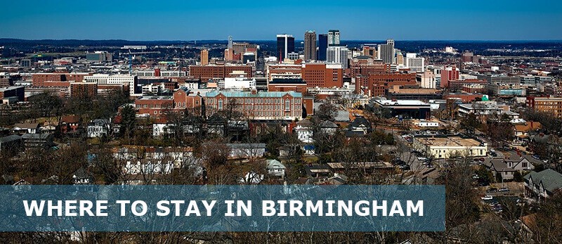 Where to Stay in Birmingham Alabama: Best Areas - Easy Travel 4U