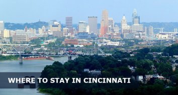Where to Stay in Cincinnati, Ohio: Best Areas & Hotels Travel Guide