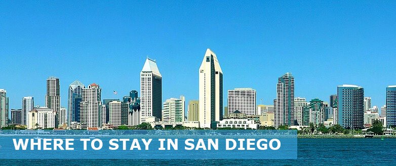 Where to Stay in San Diego: Best Areas & Hotels Travel Guide