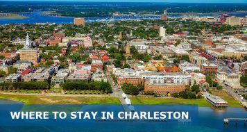 Where to Stay in Charleston: Top 9 Areas