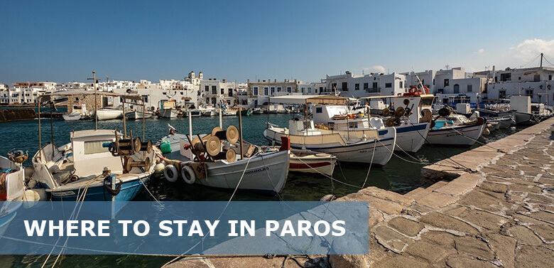 Where to Stay in Paros: Top 8 Best Areas