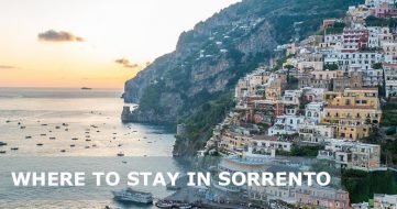 Where to Stay in Sorrento, Italy: 7 Best Areas