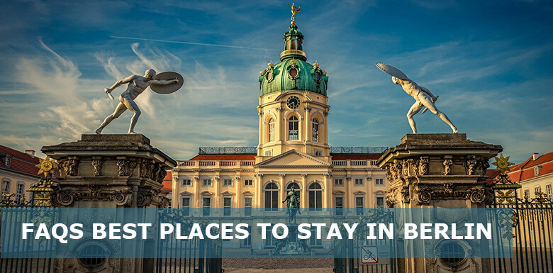FAQs about Best Places to Stay in Berlin