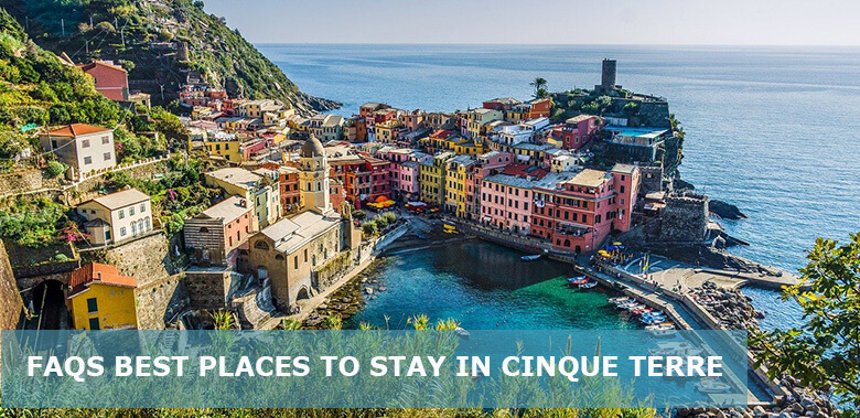 FAQs about Best Places to Stay in Cinque Terre