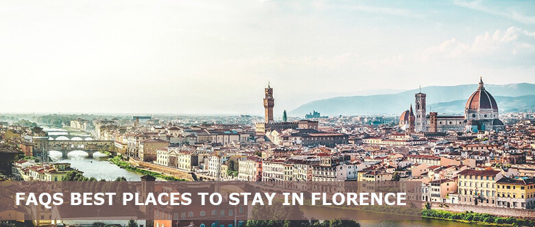 FAQs about Best Places to Stay in Florence