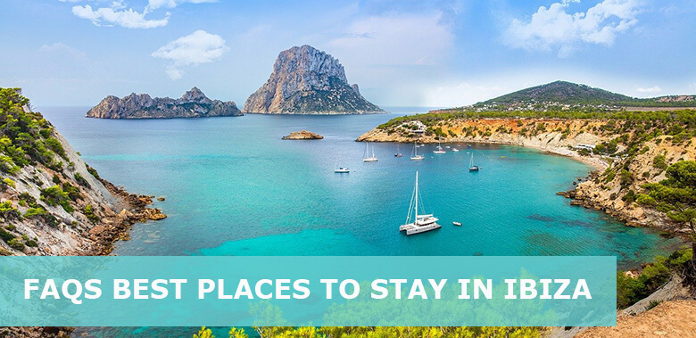 FAQs about Best Places to Stay in Ibiza