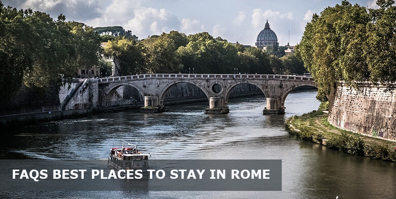 FAQs about Best Places to Stay in Rome