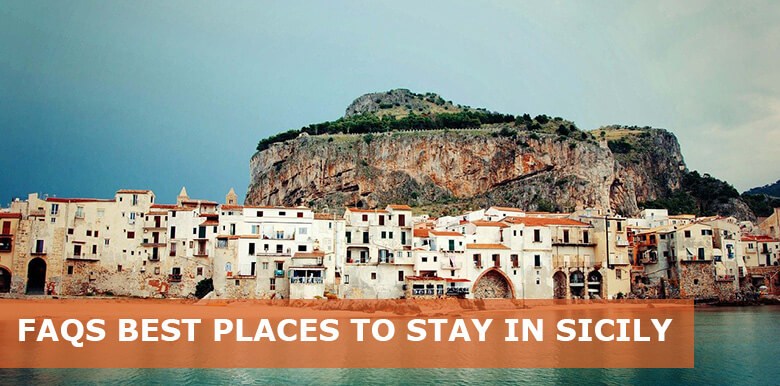 FAQs about Best Places to Stay in Sicily
