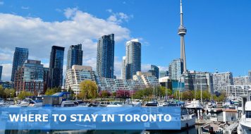Where To Stay in Toronto: 8 Best Areas