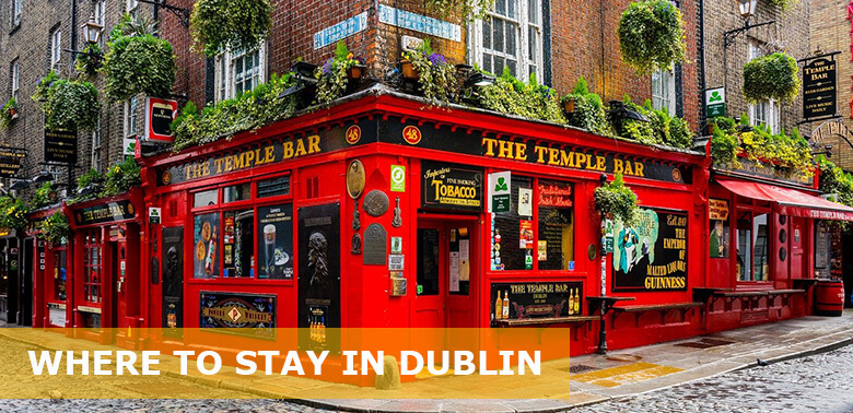 Where to Stay in Dublin: 9 Best Areas