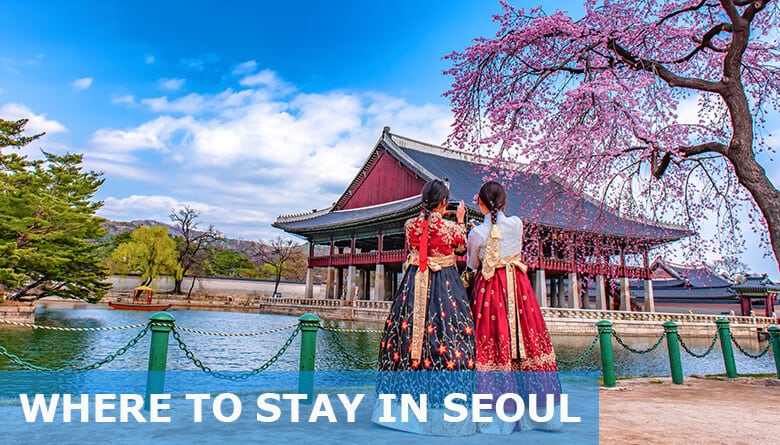Where to Stay in Seoul First Time
