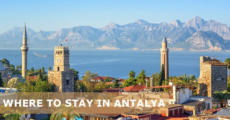 Where to Stay in Antalya First Time: 6 Best areas