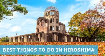 Best things to do in Hiroshima, Japan