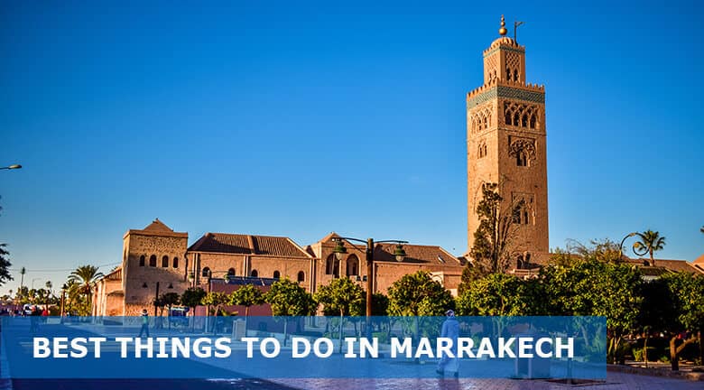 Best Things To Do In Marrakech Morocco