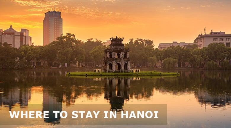 Where to stay in Hanoi First Time: Best areas