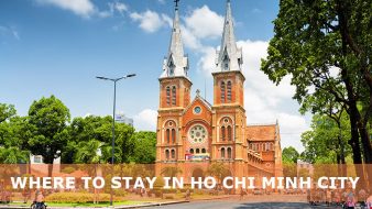 Where to Stay in Ho Chi Minh City First Time: Best areas