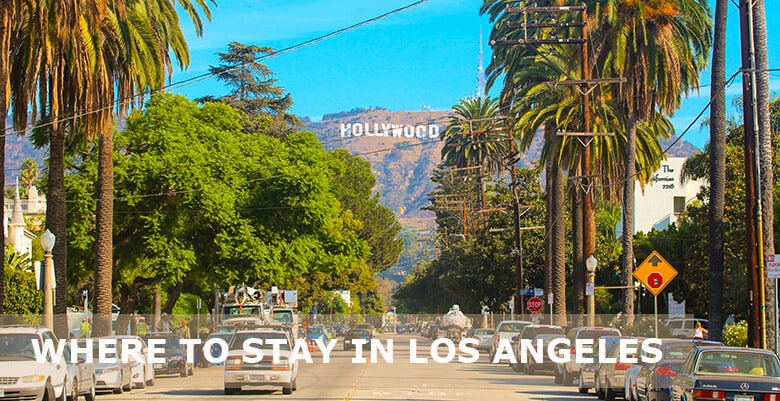Where to stay in Los Angeles first time: Best areas