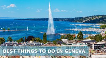 Best things to do in Geneva, Switzerland