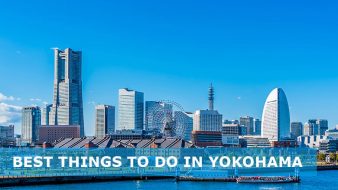best things to do in Yokohama, Japan