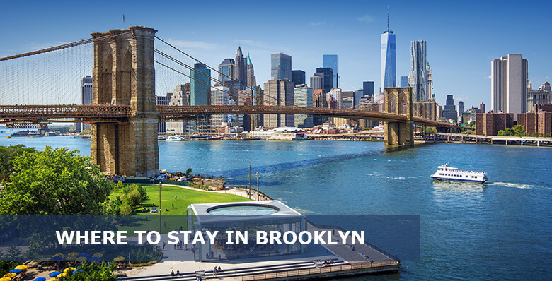 Where to stay in Brooklyn First time: 6 Best areas