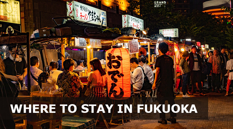 Where to stay in Fukuoka, Japan First Time: 6 Best areas