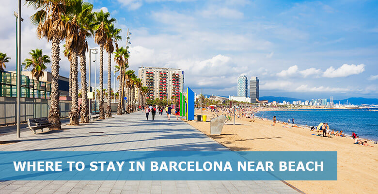 Where to Stay in Barcelona near Beach: 5 Best areas