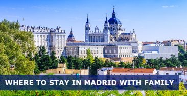 Where to stay in Madrid with Family: 9 Best areas