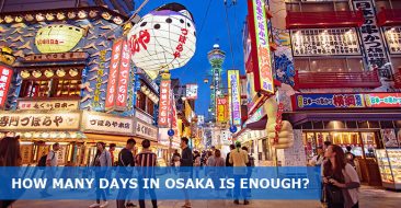 How many days in Osaka is enough