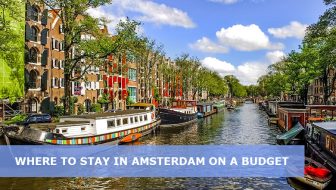Where to stay in Amsterdam on a budget: Best areas