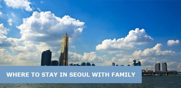 Where to stay in Seoul with family: Best areas