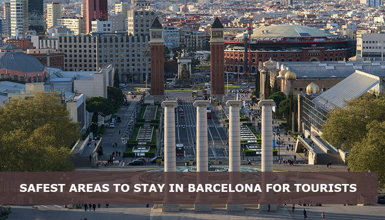 Safest areas to stay in Barcelona for tourists
