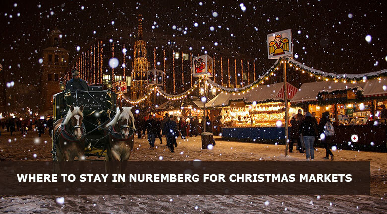 Where to Stay in Nuremberg for Christmas Markets - Best areas