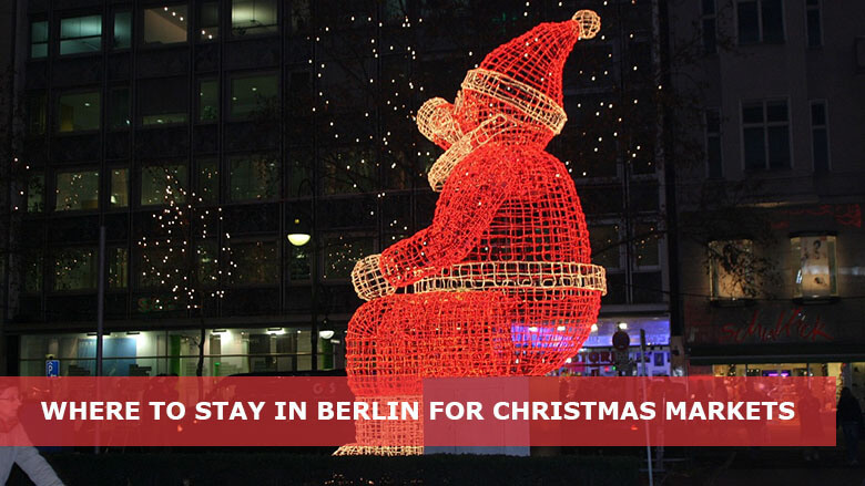 Where to Stay in Berlin for Christmas Markets - Best areas