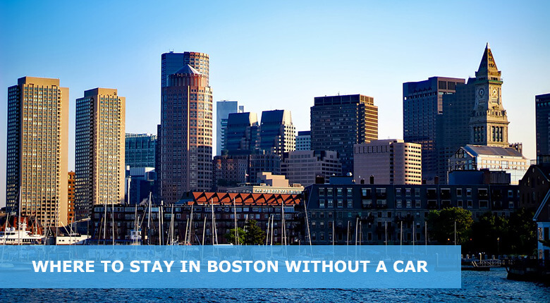 Where to stay in Boston without a car: 6 Best areas