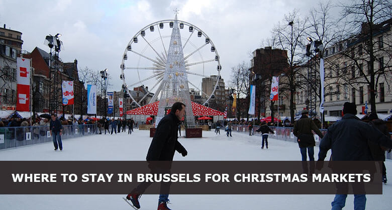 Where to Stay in Brussels for Christmas Markets - Best areas