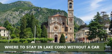 Where to stay in Lake Como without a car: Best areas